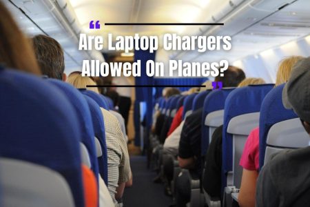 Are Laptop Chargers Allowed On Planes?