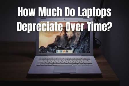 How Much Do Laptops Depreciate Over Time?