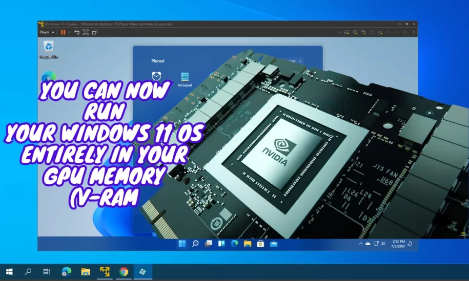 Revolutionary New Method Allows You to Run Your Windows 11 OS Entirely in Your GPU Memory